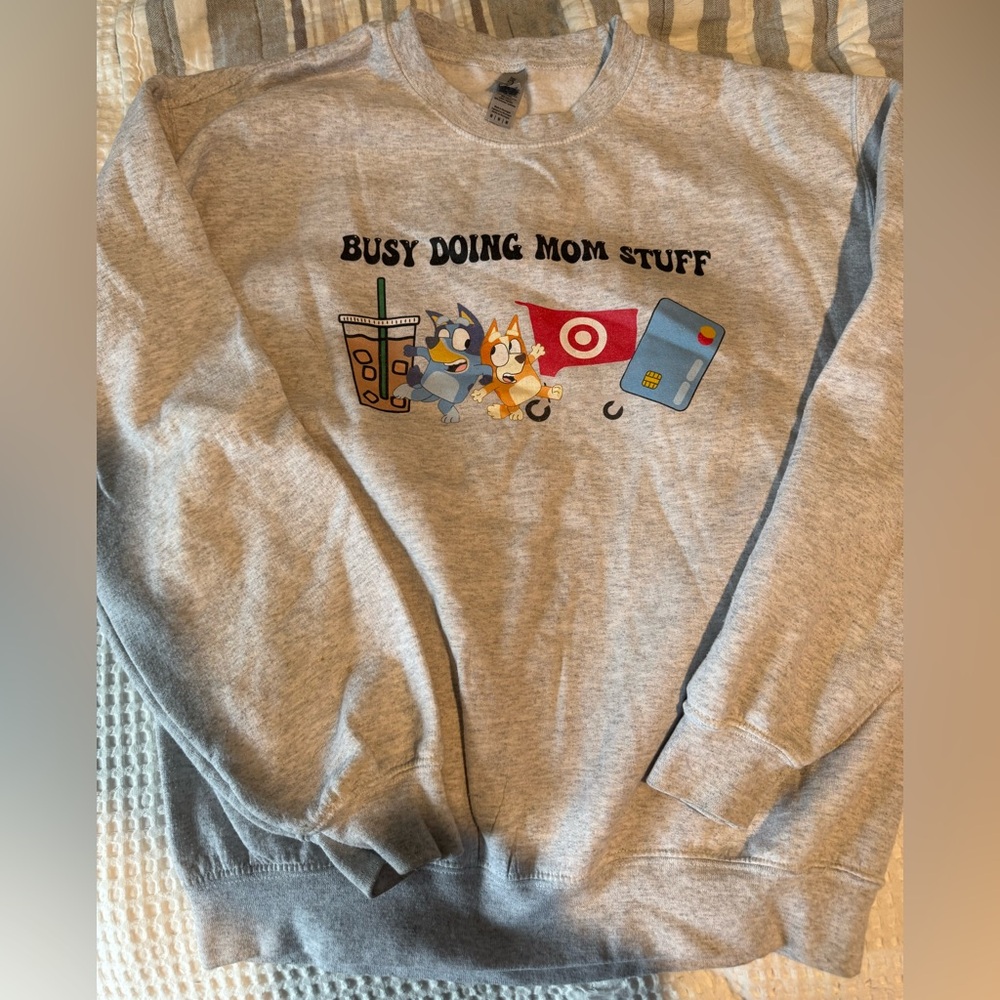 Busy doing mom things sweatshirt